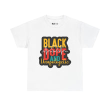 Load image into Gallery viewer, Black Dope and Unapologetic - Unisex Heavy Cotton Tee