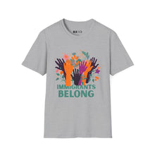 Load image into Gallery viewer, Immigrants Belong - Unisex T-Shirt - Graphic Tee
