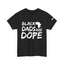 Load image into Gallery viewer, Black Dads are Dope