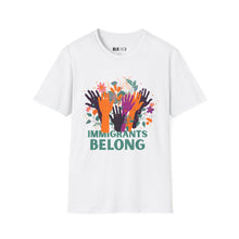 Load image into Gallery viewer, Immigrants Belong - Unisex T-Shirt - Graphic Tee