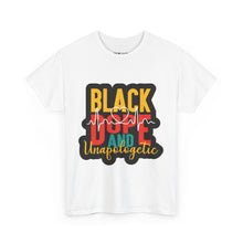 Load image into Gallery viewer, Black Dope and Unapologetic - Unisex Heavy Cotton Tee