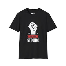 Load image into Gallery viewer, Keep Going Strong- Unisex T-Shirt