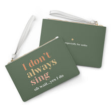 Load image into Gallery viewer, Personalized Singing Clutch Bag - "I Don't Always Sing, Oh Wait... Yes I Do" - Perfect Gift for Music Lovers