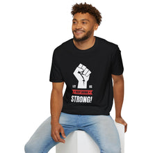Load image into Gallery viewer, Keep Going Strong- Unisex T-Shirt