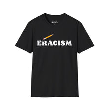 Load image into Gallery viewer, Erascism - Unisex T-Shirt - Graphic Tee
