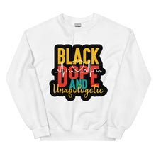 Load image into Gallery viewer, Black, Dope and Unapologetic!