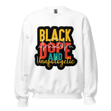 Load image into Gallery viewer, Black, Dope and Unapologetic!