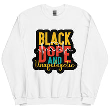 Load image into Gallery viewer, Black, Dope and Unapologetic!