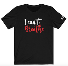 Load image into Gallery viewer, I can't breathe