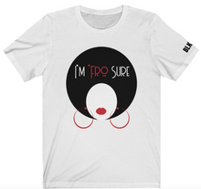 Load image into Gallery viewer, I'm 'Fro Sure