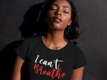 Load image into Gallery viewer, I can't breathe