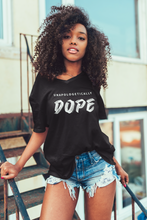 Load image into Gallery viewer, Unapologetically Dope