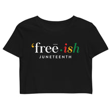 Load image into Gallery viewer, &#39;FREE•ISH JUNETEENTH
