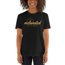 Load image into Gallery viewer, Melanated in His Image Tee