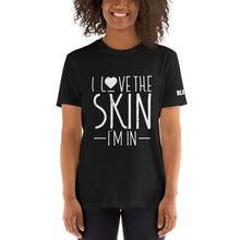 Load image into Gallery viewer, I Love the Skin I'm In Tee