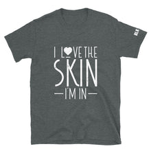 Load image into Gallery viewer, I Love the Skin I'm In Tee
