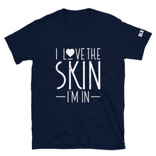 Load image into Gallery viewer, I Love the Skin I'm In Tee