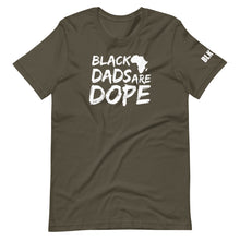 Load image into Gallery viewer, Black Dads Are Dope