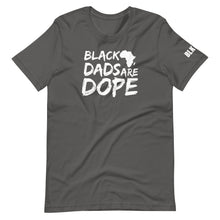Load image into Gallery viewer, Black Dads Are Dope