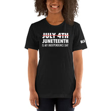 Load image into Gallery viewer, JUNETEENTH is my Independence Day