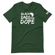 Load image into Gallery viewer, Black Dads Are Dope