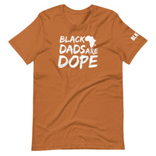 Load image into Gallery viewer, Black Dads Are Dope