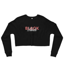 Load image into Gallery viewer, Black Vibes Crop Sweatshirt