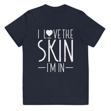 Load image into Gallery viewer, I Love the Skin I'm In Tee