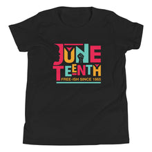 Load image into Gallery viewer, Juneteenth Free-ish Since 1865 Youth Short Sleeve T-Shirt