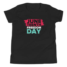 Load image into Gallery viewer, Juneteenth Freedom Day Youth Short Sleeve T-Shirt