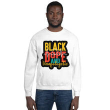 Load image into Gallery viewer, Black, Dope and Unapologetic!
