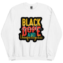 Load image into Gallery viewer, Black, Dope and Unapologetic!
