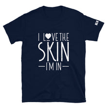 Load image into Gallery viewer, I Love the Skin I&#39;m In Tee
