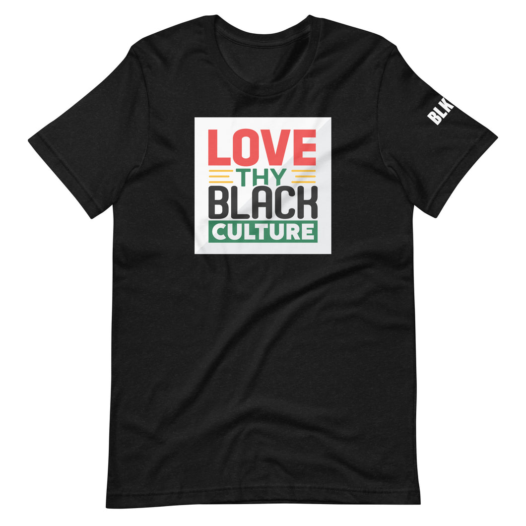 Love They Black Culture - Unisex t-shirt