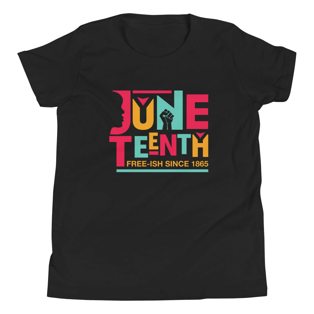 Juneteenth Free-ish Since 1865 Youth Short Sleeve T-Shirt